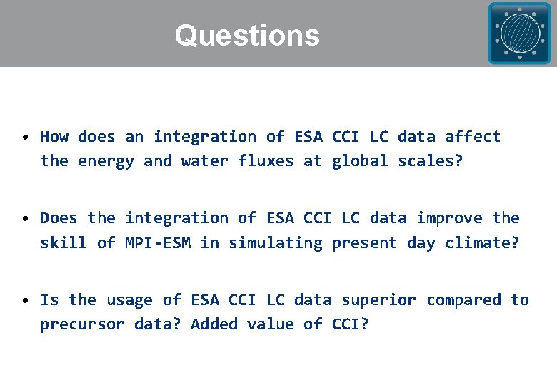Questions • How does an integration of ESA CCI LC data affect the energy