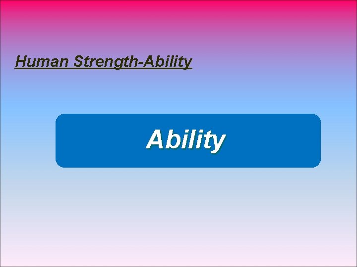 Human Strength-Ability 