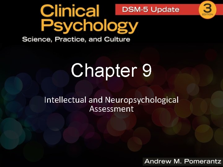 Chapter 9 Intellectual and Neuropsychological Assessment 