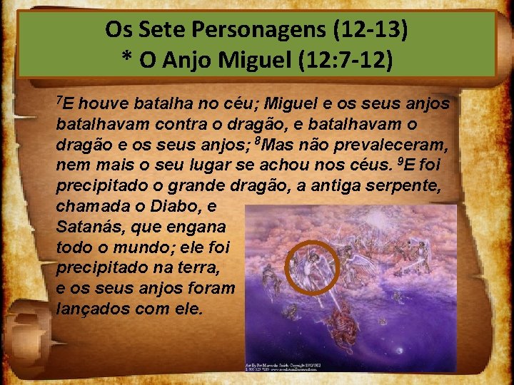 Os Sete Personagens (12 13) * O Anjo Miguel (12: 7 12) 7 E