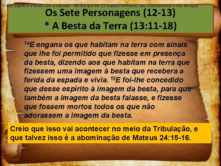 O que significa a ferida com a espada? Mostra que ele (O Império Romano)