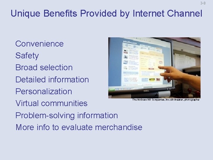 3 -8 Unique Benefits Provided by Internet Channel Convenience Safety Broad selection Detailed information
