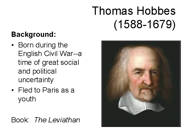 Background: • Born during the English Civil War--a time of great social and political