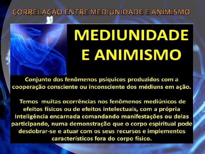 CORRELAÇÃO ENTRE MEDIUNIDADE E ANIMISMO 