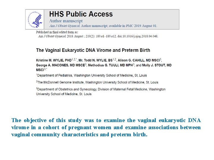 The objective of this study was to examine the vaginal eukaryotic DNA virome in