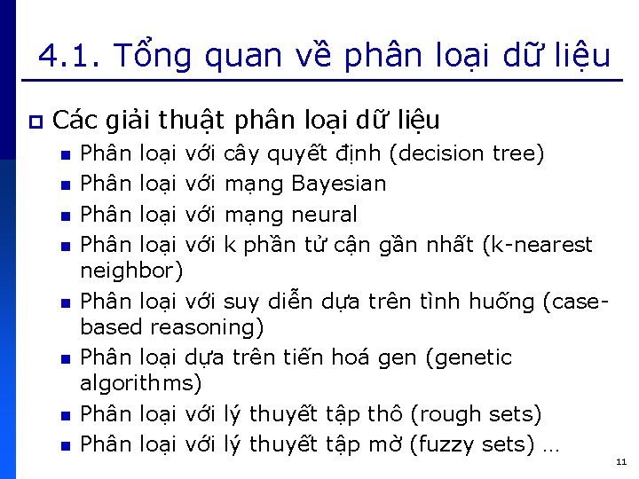 4. 1. Tổng quan về phân loại dữ liệu p Các giải thuật phân