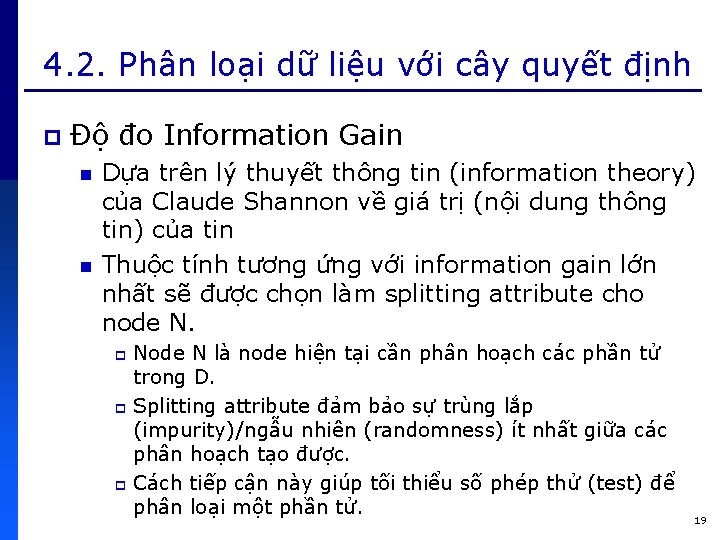 4. 2. Phân loại dữ liệu với cây quyết định p Độ đo Information