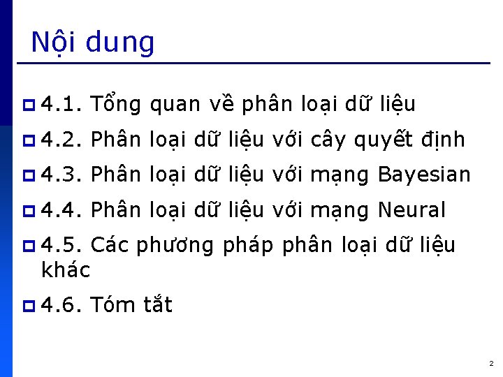 Nội dung p 4. 1. Tổng quan về phân loại dữ liệu p 4.