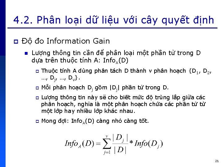 4. 2. Phân loại dữ liệu với cây quyết định p Độ đo Information