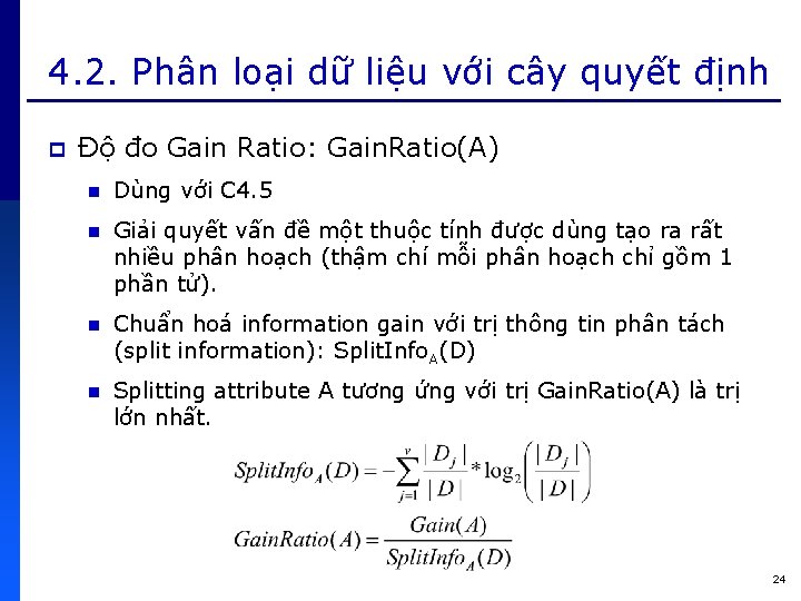 4. 2. Phân loại dữ liệu với cây quyết định p Độ đo Gain