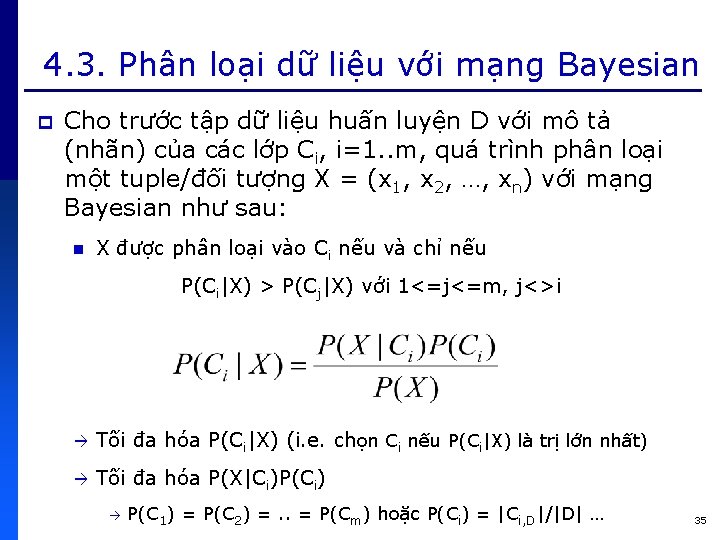 4. 3. Phân loại dữ liệu với mạng Bayesian p Cho trước tập dữ