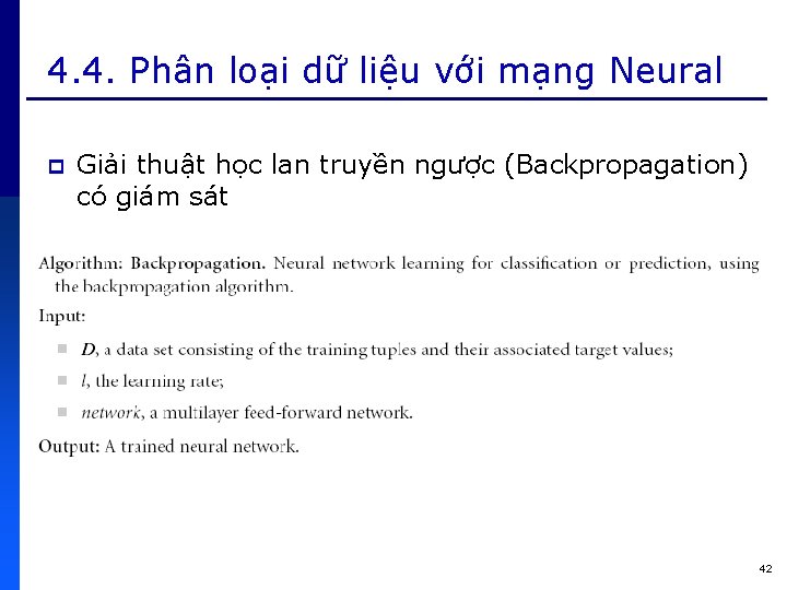 4. 4. Phân loại dữ liệu với mạng Neural p Giải thuật học lan