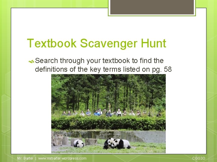 Textbook Scavenger Hunt Search through your textbook to find the definitions of the key