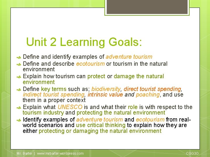 Unit 2 Learning Goals: Define and identify examples of adventure tourism Define and describe