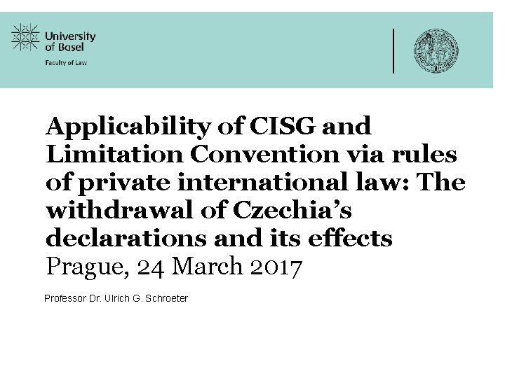 Applicability of CISG and Limitation Convention via rules of private international law: The withdrawal