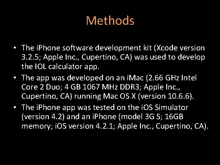 Methods • The i. Phone software development kit (Xcode version 3. 2. 5; Apple Methods • The i. Phone software development kit (Xcode version 3. 2. 5; Apple
