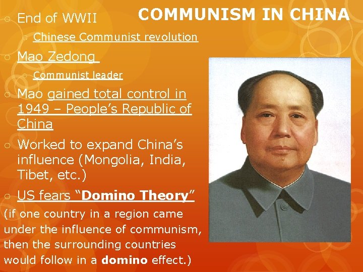 ○ End of WWII COMMUNISM IN CHINA ○ Chinese Communist revolution ○ Mao Zedong