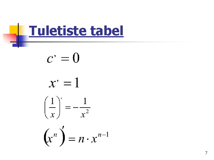 Tuletiste tabel 7 