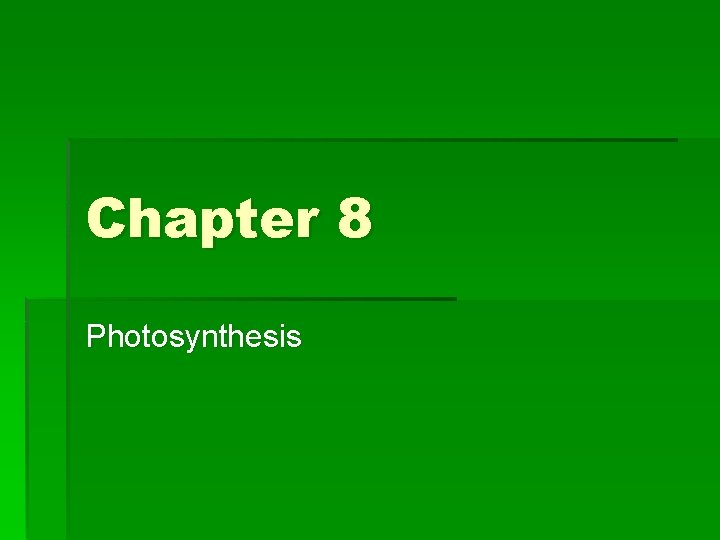 Chapter 8 Photosynthesis 8 3 The Reactions of