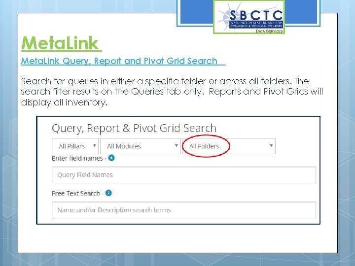 Meta. Link Query, Report and Pivot Grid Search for queries in either a specific