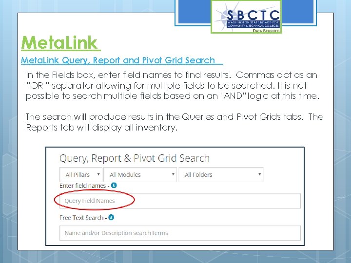 Meta. Link Query, Report and Pivot Grid Search In the Fields box, enter field