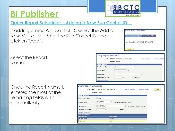 BI Publisher Query Report Scheduler – Adding a New Run Control ID If adding