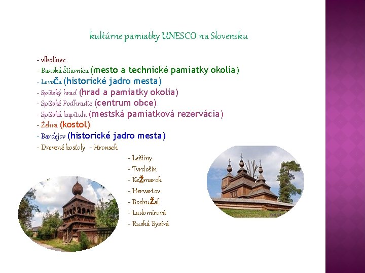 kultúrne pamiatky UNESCO na Slovensku - vlkolínec - Banská Štiavnica (mesto a technické pamiatky