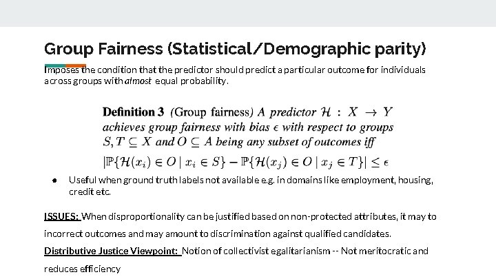 Group Fairness (Statistical/Demographic parity) Imposes the condition that the predictor should predict a particular