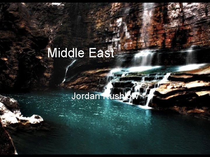 Middle East Jordan Rushlow 