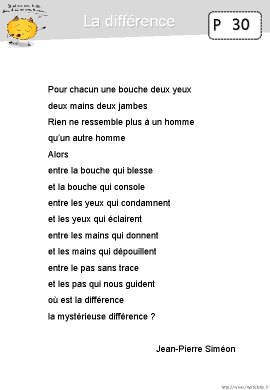 La différence P 30 Pour chacun une bouche deux yeux deux mains deux jambes