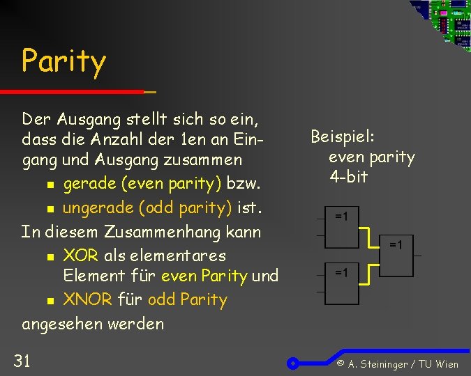 Parity Der Ausgang stellt sich so ein, dass die Anzahl der 1 en an