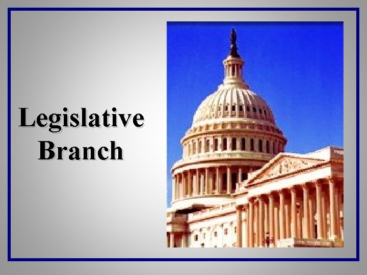 Legislative Branch 