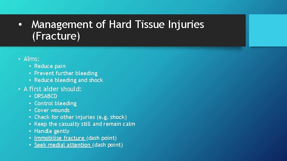  • Management of Hard Tissue Injuries (Fracture) • Aims: • Reduce pain •