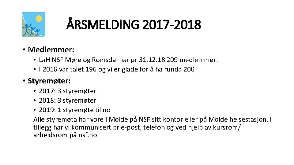 ÅRSMELDING 2017 -2018 • Medlemmer: • La. H NSF Møre og Romsdal har pr