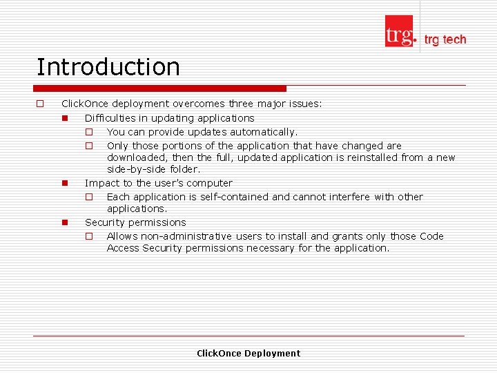 Introduction o Click. Once deployment overcomes three major issues: n Difficulties in updating applications