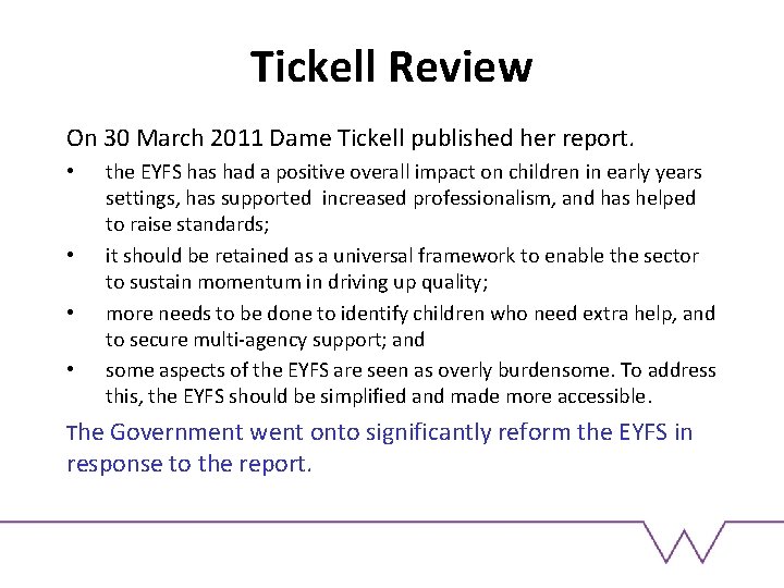 Tickell Review On 30 March 2011 Dame Tickell published her report. • • the
