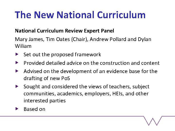 The New National Curriculum Review Expert Panel Mary James, Tim Oates (Chair), Andrew Pollard