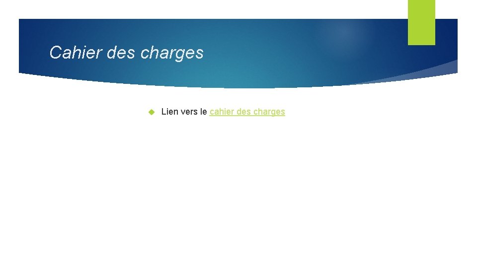 Cahier des charges Lien vers le cahier des charges 