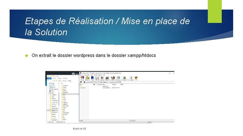 Etapes de Réalisation / Mise en place de la Solution On extrait le dossier