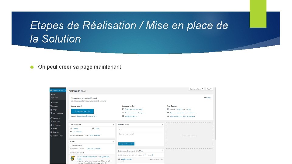 Etapes de Réalisation / Mise en place de la Solution On peut créer sa