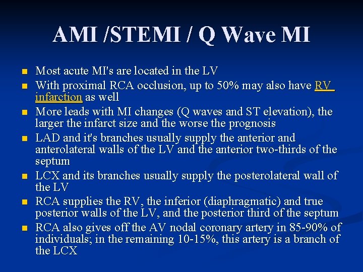 AMI /STEMI / Q Wave MI n n n n Most acute MI's are