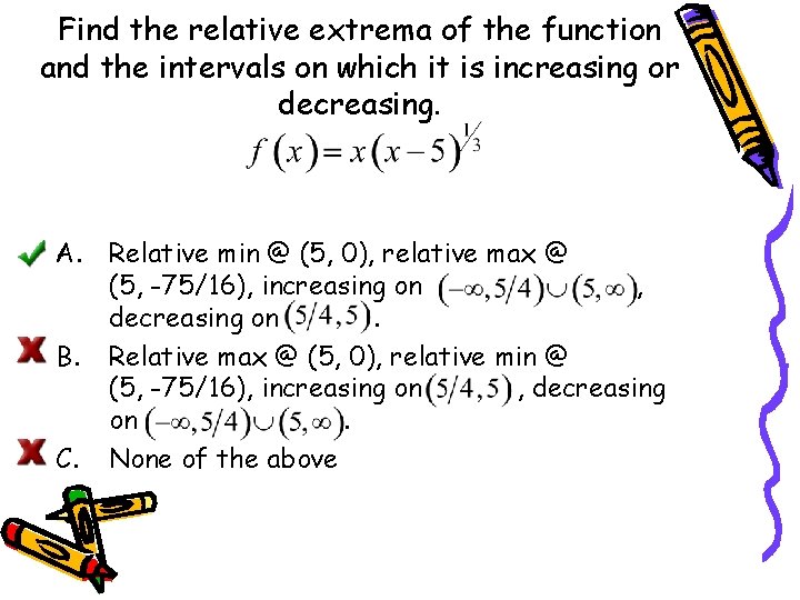 Find the relative extrema of the function and the intervals on which it is