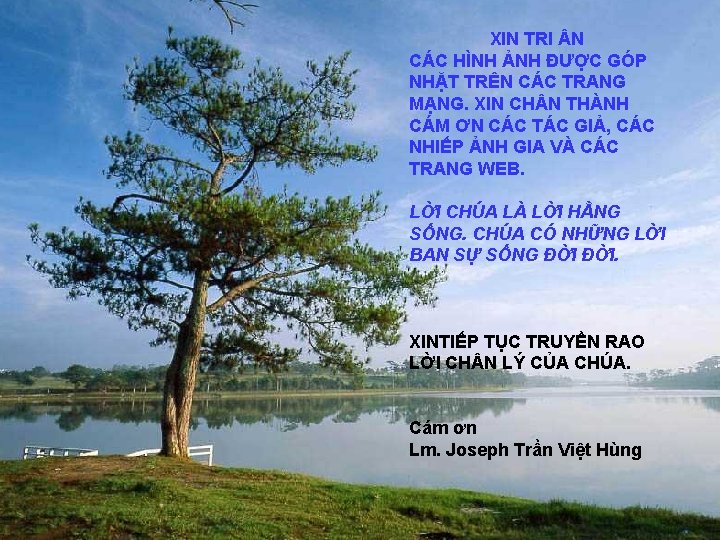 XIN TRI N CÁC HÌNH ẢNH ĐƯỢC GÓP NHẶT TRÊN CÁC TRANG MẠNG. XIN