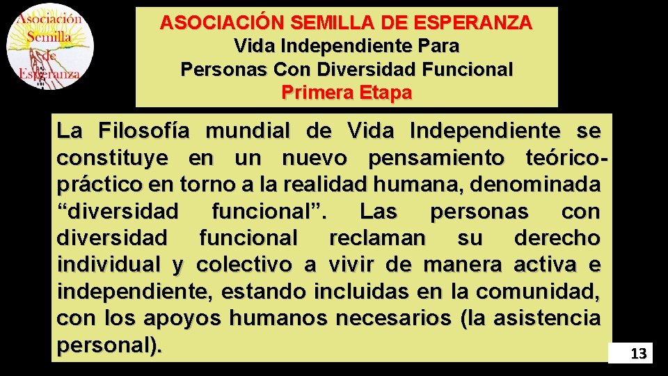 ASOCIACIÓN SEMILLA DE ESPERANZA Vida Independiente Para Personas Con Diversidad Funcional Primera Etapa La