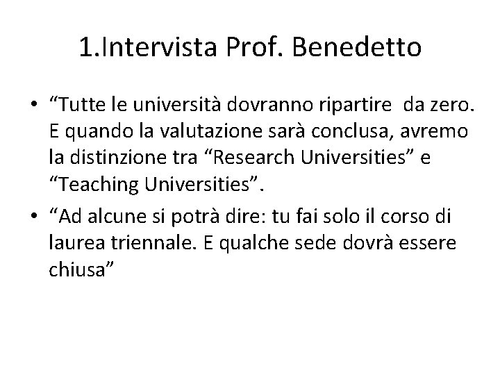 1. Intervista Prof. Benedetto • “Tutte le università dovranno ripartire da zero. E quando