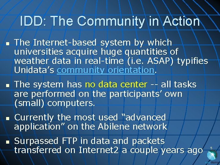 IDD: The Community in Action n n The Internet-based system by which universities acquire