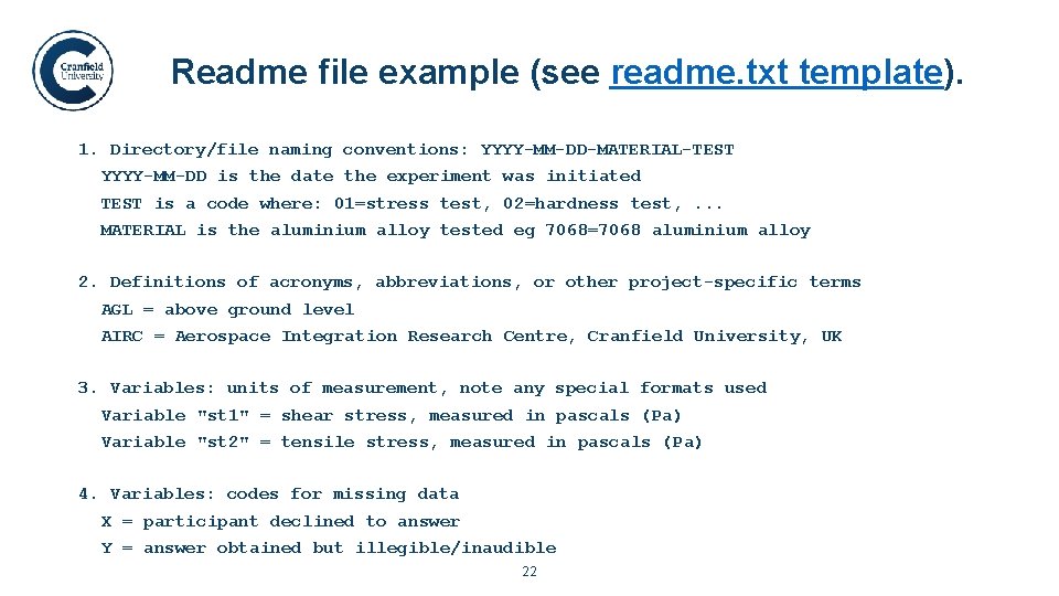 Readme file example (see readme. txt template). 1. Directory/file naming conventions: YYYY-MM-DD-MATERIAL-TEST YYYY-MM-DD is
