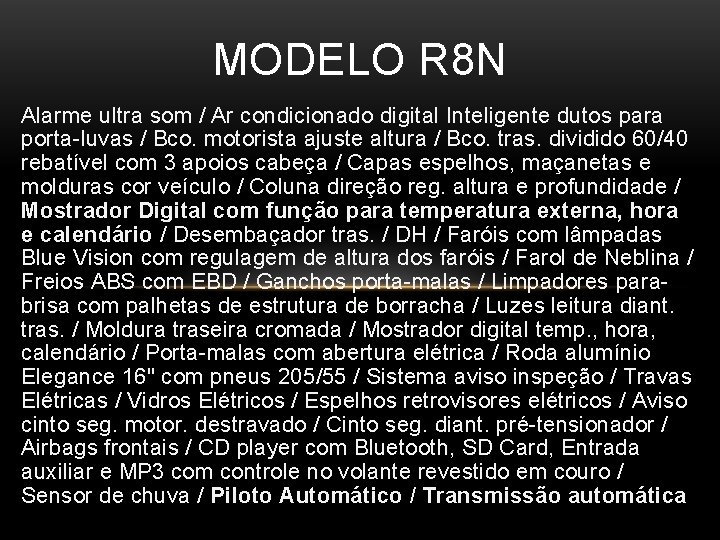 MODELO R 8 N Alarme ultra som / Ar condicionado digital Inteligente dutos para