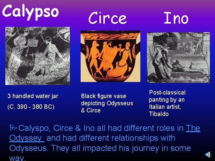 Circe and calypso