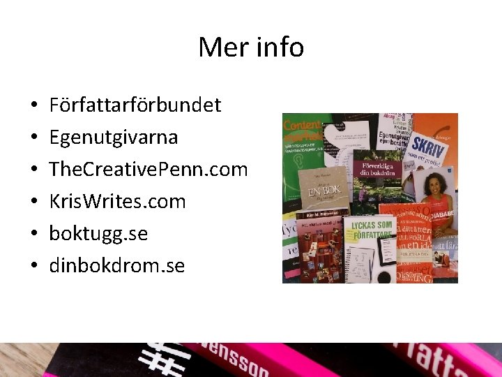 Mer info • • • Författarförbundet Egenutgivarna The. Creative. Penn. com Kris. Writes. com
